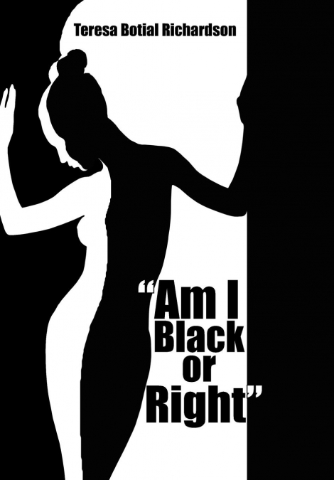'Am I Black or Right'