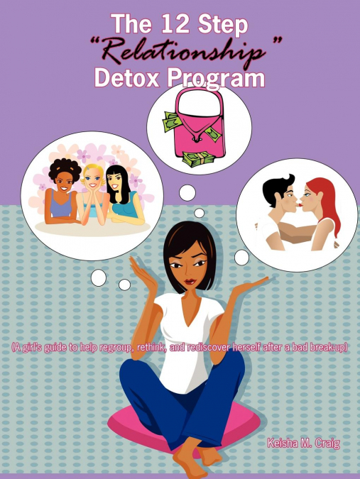 The 12 Step Relationship Detox Program