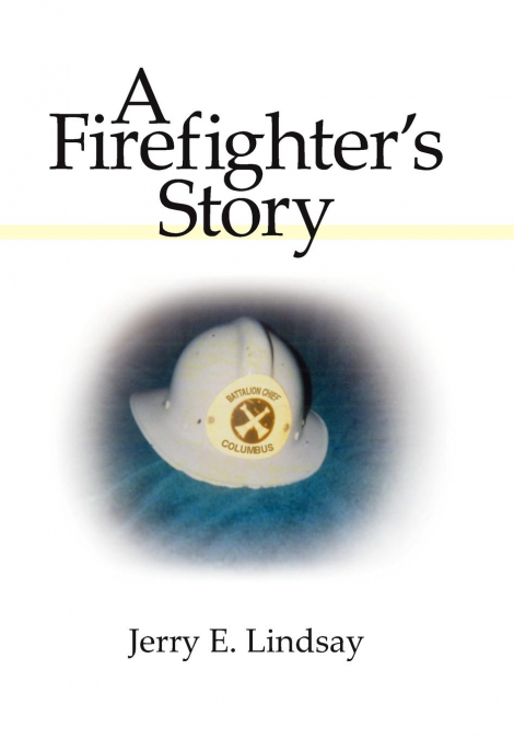 A Firefighter’s Story