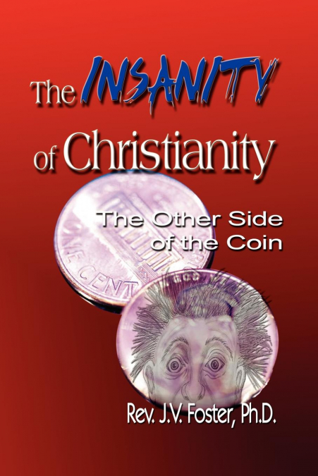 The Insanity of Christianity