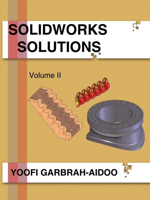 Solidworks Solutions Volume II