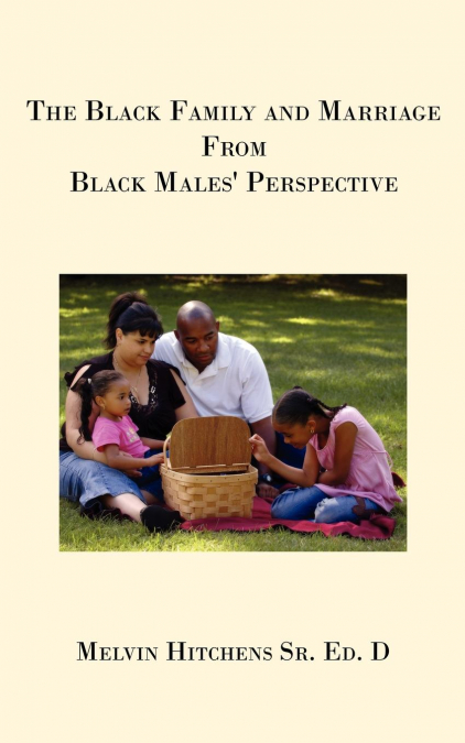 The Black Family and Marriage from Black Males’ Perspective
