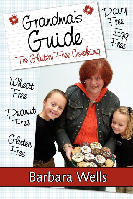 Grandma’s Guide To Gluten Free Cooking