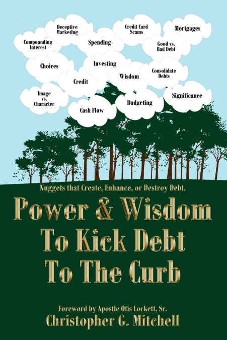 Power  and  Wisdom To Kick Debt To The Curb