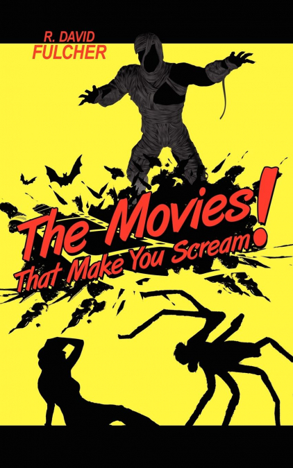 The Movies That Make You Scream!
