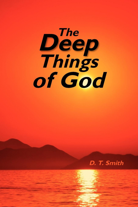 The Deep Things Of God