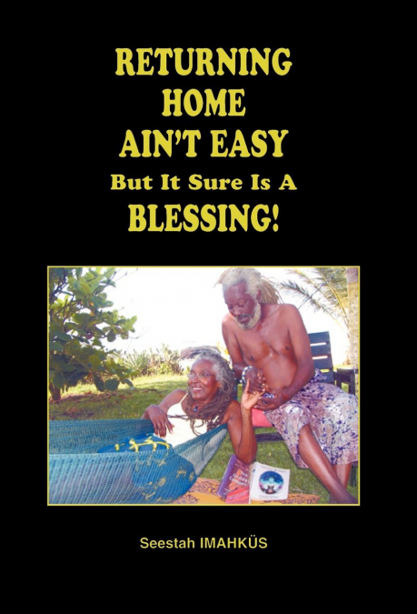 Returning Home Ain’t Easy But It Sure Is a Blessing