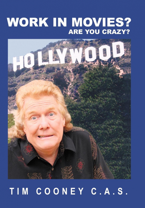 Work in Movies? Are You Crazy!