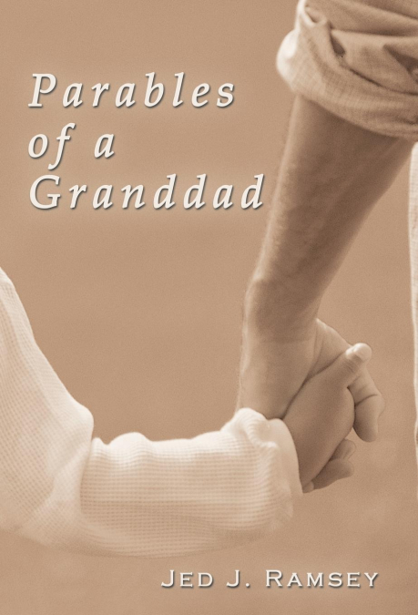 Parables of a Granddad