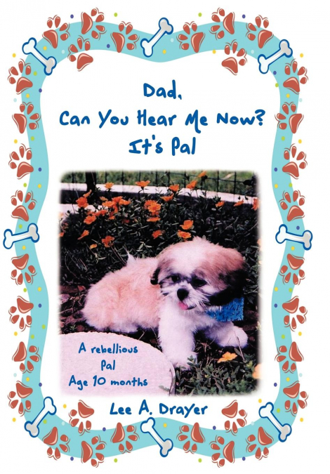 Dad, Can You Hear Me Now? It’s Pal