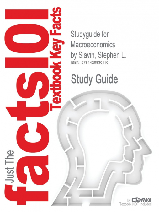 Studyguide for Macroeconomics by Slavin, Stephen L., ISBN 9780073362465