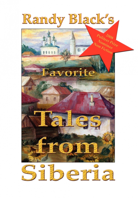Randy Black’s Favorite Tales from Siberia