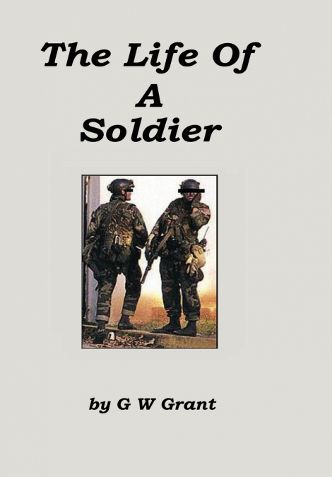 The Life of a Soldier