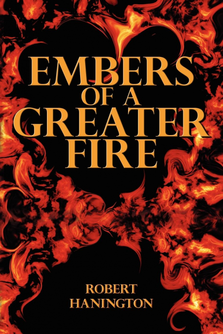 Embers of a Greater Fire