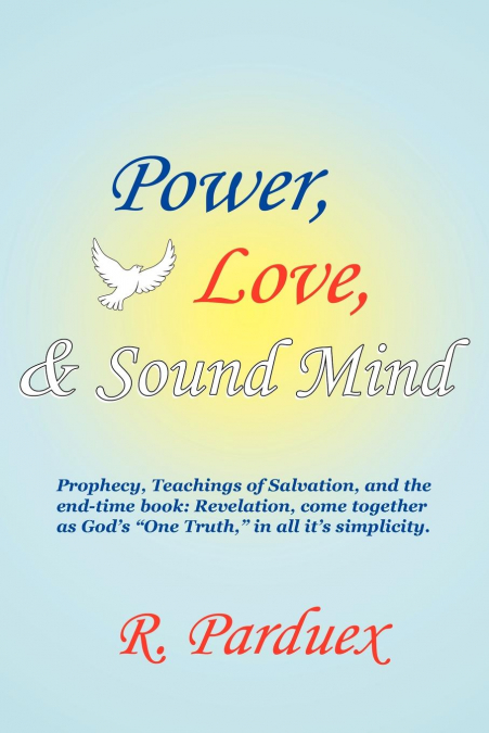 Power, Love, and Sound Mind