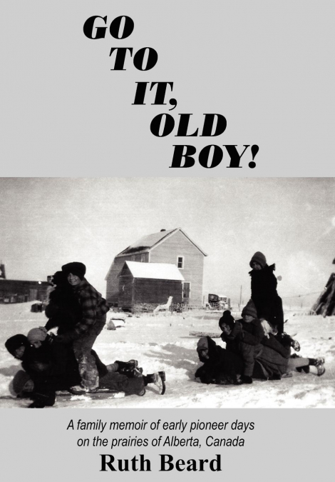 GO TO IT, OLD BOY!