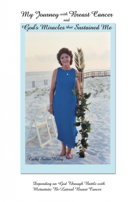 My Journey with Breast Cancer and God’s Miracles That Sustained Me