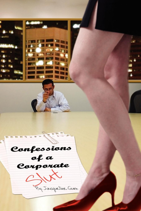 Confessions of a Corporate Slut