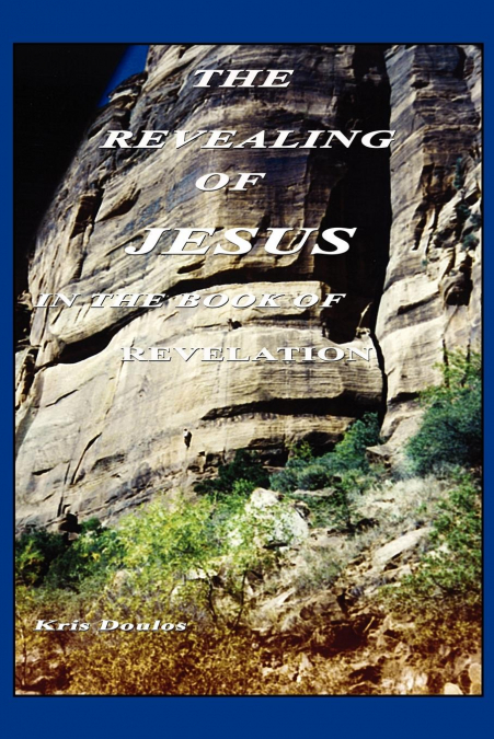 The Revealing of Jesus in the Book of Revelation