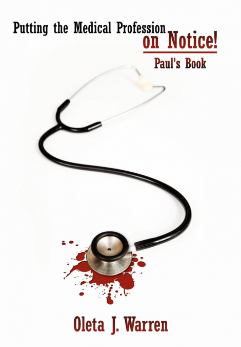 Putting the Medical Profession on Notice!