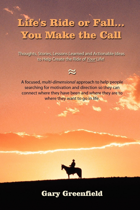 Life’s Ride or Fall...You Make the Call