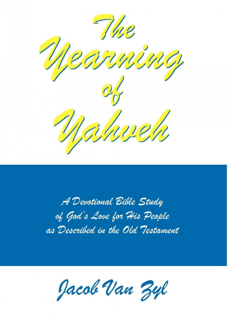 The Yearning of Yahveh