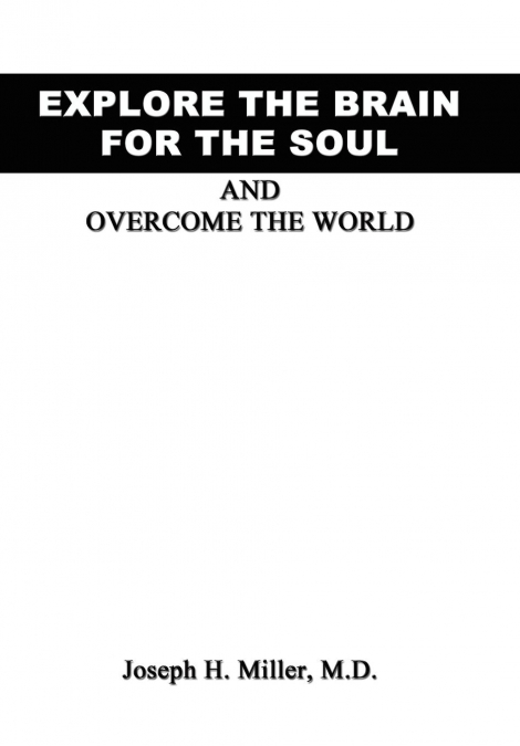 Explore the Brain for the Soul and Overcome the World