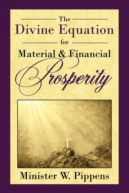The Divine Equation for Material  and  Financial Prosperity
