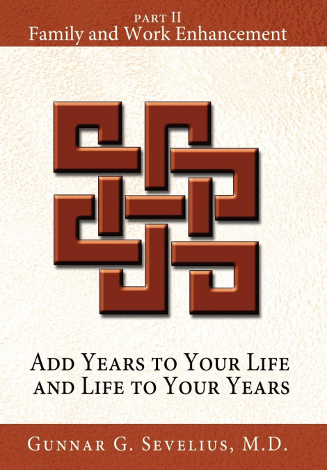 Add Years to Your Life and Life to Your Years