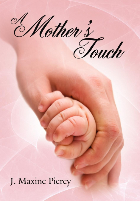 A Mother’s Touch