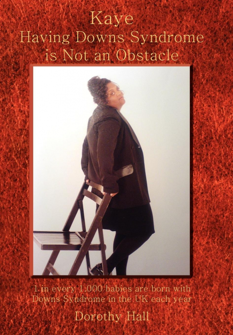 Kaye Having Downs Syndrome Is Not an Obstacle