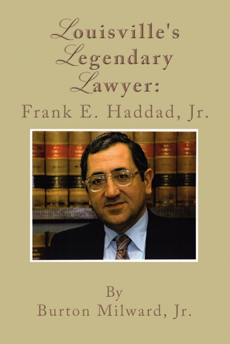 Louisville’s Legendary Lawyer