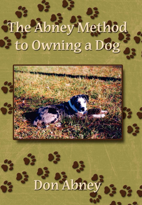 The Abney Method to Owning a Dog