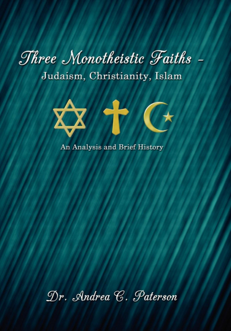 Three Monotheistic Faiths - Judaism, Christianity, Islam