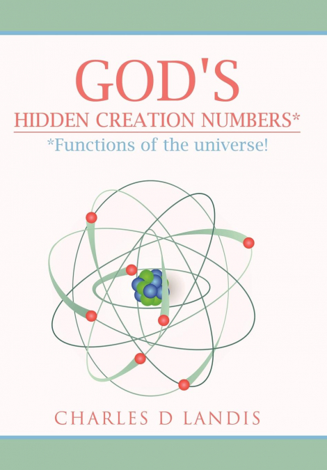 God’s Hidden Creation Numbers*
