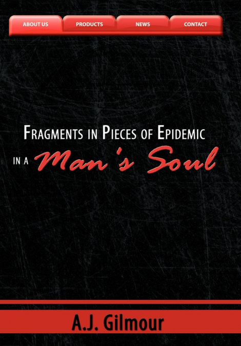 Fragments in Pieces of Epidemic in a Man’s Soul