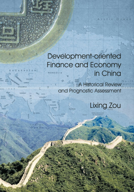 Development-Oriented Finance and Economy in China