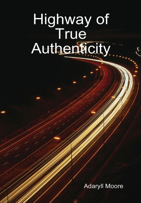 Highway of True Authenticity
