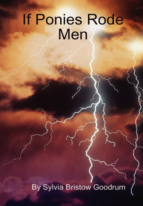 If Ponies Rode Men