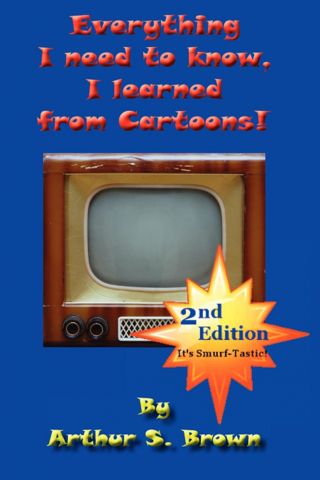 Everything I Need to Know, I Learned from Cartoons!
