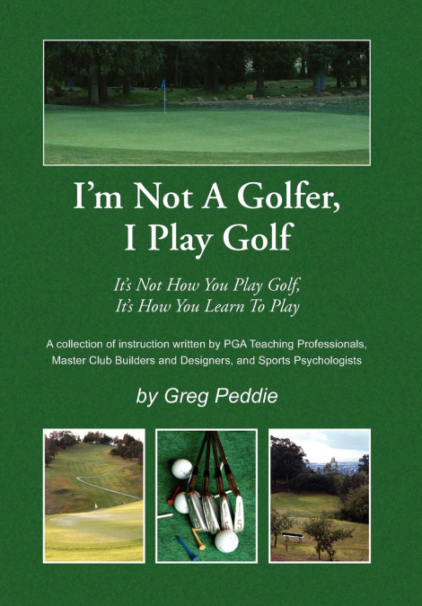 I’m Not a Golfer, I Play Golf