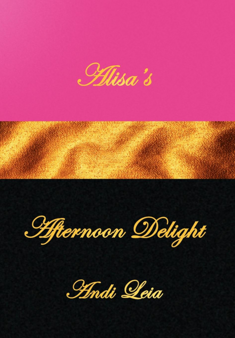 Alisa’s Afternoon Delight