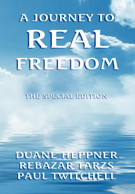 A JOURNEY TO REAL FREEDOM