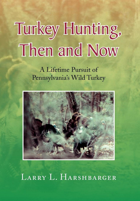 Turkey Hunting, Then and Now