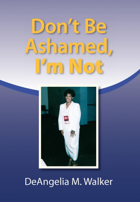Don’t Be Ashamed, I’m Not