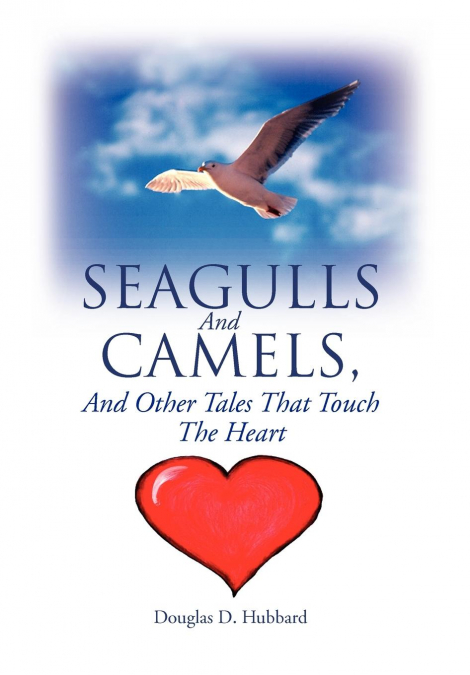 Seagulls And Camels, And Other Tales That Touch The Heart