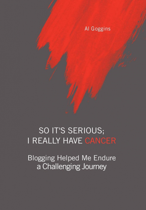 So It’s Serious; I Really Have Cancer
