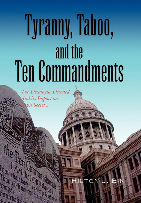 Tyranny, Taboo, and the Ten Commandments