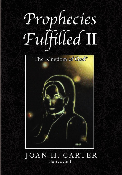 Prophecies Fulfilled II