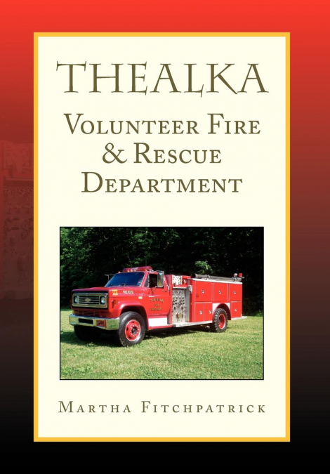 THEALKA VOLUNTEER FIRE & RESCUE DEPARTMENT